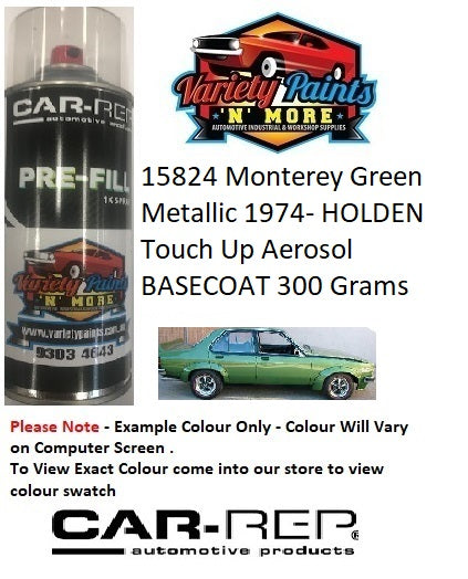 15824 Monterey Green Metallic 1974- HOLDEN BASECOAT Touch Up Aerosol 300 Grams