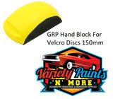 GRP Ergonomic Hand Sanding Block for 150mm Velcro Discs