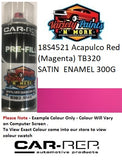 18S4521 Acapulco Red (Magenta) TB320 SATIN ENAMEL 300G