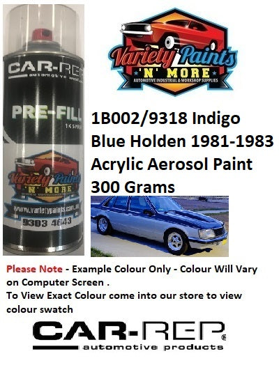 1B002/9318 Indigo Blue Holden 1981-1983 Acrylic Aerosol Paint 300 Grams