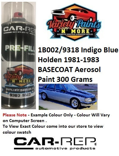 1B002/9318 Indigo Blue Holden 1981-1983 BASECOAT Aerosol Paint 300 Grams