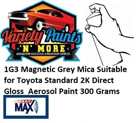 1G3 Magnetic Grey Mica Suitable for Toyota Standard 2K Direct Gloss  Aerosol Paint 300 Grams