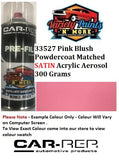 33527 Pink Blush Powdercoat Matched SATIN Acrylic Aerosol 300 Grams