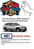 354 TITAN Silver BMW 2K Direct Gloss Aerosol Paint 300 Grams