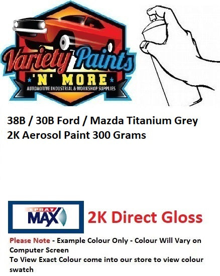 38B / 30B Ford / Mazda Titanium Grey 2K Aerosol Paint 300 Grams