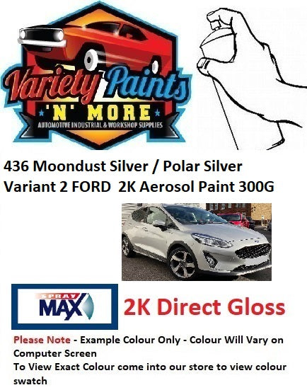 436 Moondust Silver / Polar Silver VARIANT 2  FORD 2K Aerosol Paint 300 Grams