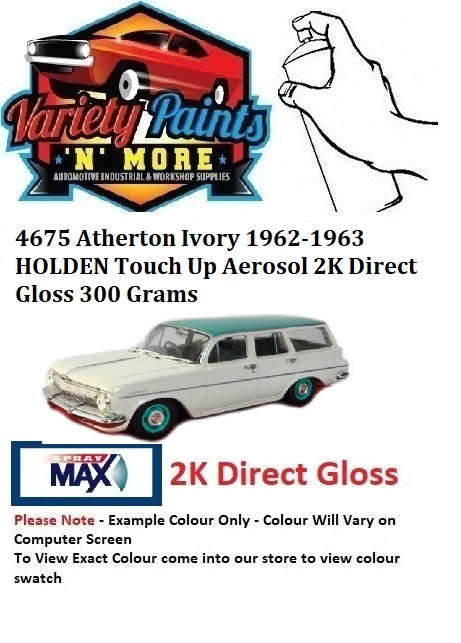 4675 Atherton Ivory 1962-1963 HOLDEN Touch Up Aerosol 2K Direct Gloss 300 Grams