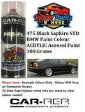 475 Black Saphire STD BMW Paint Colour ACRYLIC Aerosol Paint 300 Grams