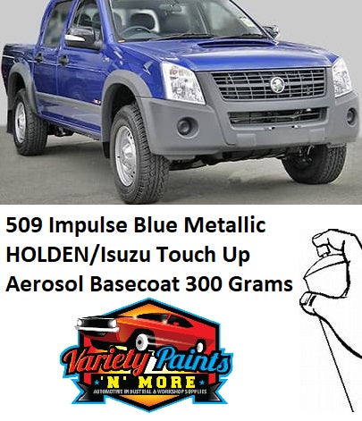 509 Impulse Blue Metallic HOLDEN/Isuzu Touch Up Aerosol Basecoat 300 Grams 1IS 36A