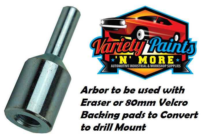 Arbor FOR Eraser Wheel or Polish Pad