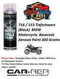 716 / 153 Tiefschwarz (Black) BMW Motorcycle  Basecoat Aerosol Paint 300 Grams