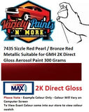 743S Sizzle Red Pearl / Bronze Red Metallic Suitable for GMH 2K Direct Gloss 