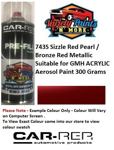 743S Sizzle Red Pearl / Bronze Red Metallic Suitable for GMH ACRYLIC Aerosol Paint 300 Grams