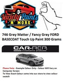 746 Grey Matter / Fancy Grey FORD BASECOAT Touch Up Paint 300 Grams