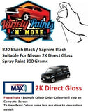 B20 Bluish Black / Saphire Black Suitable For Nissan 2K Direct Gloss Spray Paint 300 Grams 