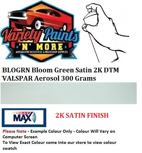 BLOGRN Bloom Green Satin 2K DTM VALSPAR Aerosol 300 Grams
