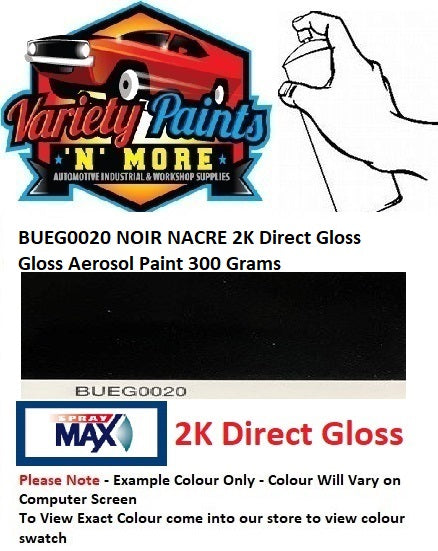 BUEG0020 NOIR NACRE 2K DIRECT GLOSS Aerosol Paint 300 Grams
