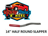14" HALF ROUND SLAPPER