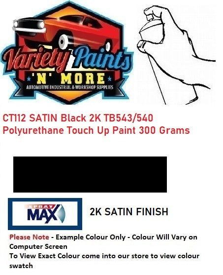 CT112 SATIN Black 2K TB543/540 Polyurethane Touch Up Paint 300 Grams