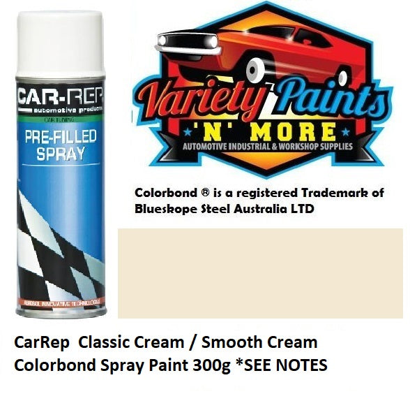 Carrep Classic Cream / Smooth Cream Colorbond Spray Paint 300g *SEE NOTES