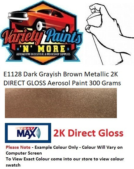 E1128 Dark Grayish Brown Metallic 2K DIRECT GLOSS Aerosol Paint 300 Grams