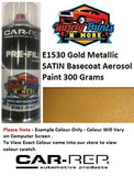 E1530 Gold Metallic SATIN Aerosol Paint 300 Grams