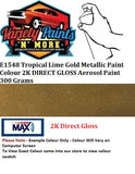 E1548 Tropical Lime Gold Metallic Paint Colour 2K DIRECT GLOSS Aerosol Paint 300 Grams