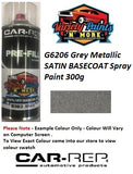 G6206 Grey Metallic SATIN BASECOAT Spray Paint 300g