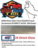 H099 Orion Silver Frost HOLDEN Touch Up Aerosol 2K DIRECT GLOSS  300 Grams 