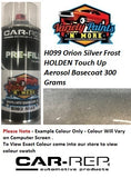 H099 Orion Silver Frost HOLDEN Touch Up Aerosol Basecoat 300 Grams 