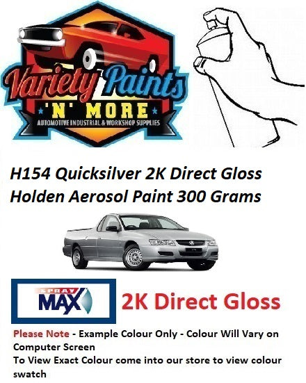 470G / H154 Quicksilver 2K Direct Gloss Holden Aerosol Paint 300 Grams