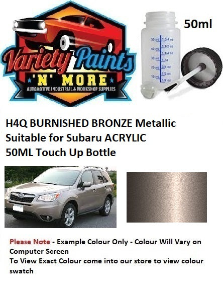 H4Q BURNISHED BRONZE Metallic Suitable for Subaru ACRYLIC Touch Up BOTTLE 50ML