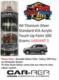 IM Titanium Silver Standard KIA Acrylic Touch Up Paint 300 Grams VARIANT 1 
