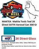 MAKTEA Makita Tools Teal 2K Direct SATIN Aerosol Can 300 Grams 