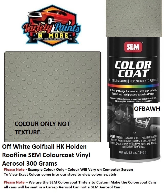 Off White Golfball HK Holden Roofline SEM Colourcoat Vinyl Aerosol 300 Grams