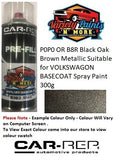 P0P0 OR B8R Black Oak Brown Metallic Suitable for VOLKSWAGON BASECOAT Spray Paint 300g 
