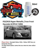 P2S/N3S Hyper Metallic / Iron Frost Hyundai ACRYLIC Touch Up Bottle 50ml