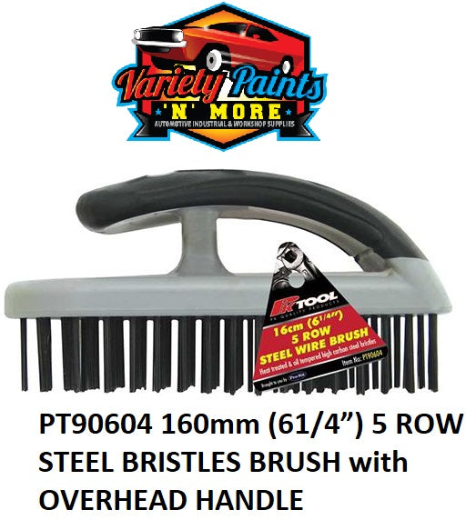 PT90604 160mm (61/4”) 5 ROW STEEL BRISTLES BRUSH with OVERHEAD HANDLE