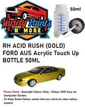 RH ACID RUSH (GOLD) FORD AUS Acrylic Touch Up BOTTLE 50ML