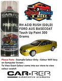 RH ACID RUSH (GOLD) FORD AUS BASECOAT Touch Up Paint 300 Grams