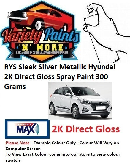 RYS Sleek Silver Metallic Hyundai 2K Direct Gloss Spray Paint 300 Grams