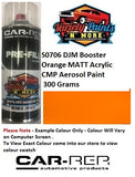 S0706 DJM Booster Orange MATT Acrylic CMP Aerosol Paint 300 Grams 