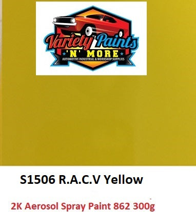 Variety Paints S1506 R.A.C.V Yellow Gloss CMP 862 2K Aerosol Paint 300 Grams
