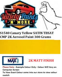 S1540 Canary Yellow Satin TBSAT CMP 2K Aerosol Paint 300 Grams