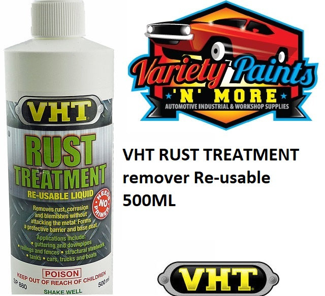VHT RUST TREATMENT remover Re-usable 500ML