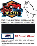 STLB STARLIGHT BLACK K100 Pontaic 2K DIRECT GLOSS Aerosol 300 Grams K100 