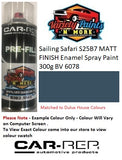 Sailing Safari S25B7 MATT FINISH Enamel Spray Paint 300g BV 6078
