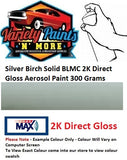 Silver Birch Solid BLMC 2K Direct Gloss Aerosol Paint 300 Grams