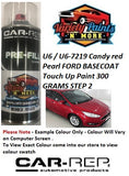 U6 / U6-7219 Candy red Pearl FORD BASECOAT Touch Up Paint 300 GRAMS STEP 2