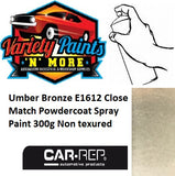 Umber Bronze E1612 Close Match Powdercoat Spray Paint 300g Non texured 